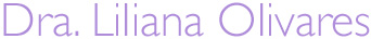 Dra. Liliana Olivares